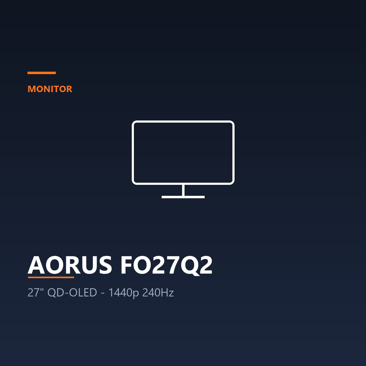 AORUS FO27Q2 - 27" QD-OLED, 2560 x 1440 at 240 Hz (Monitor)
