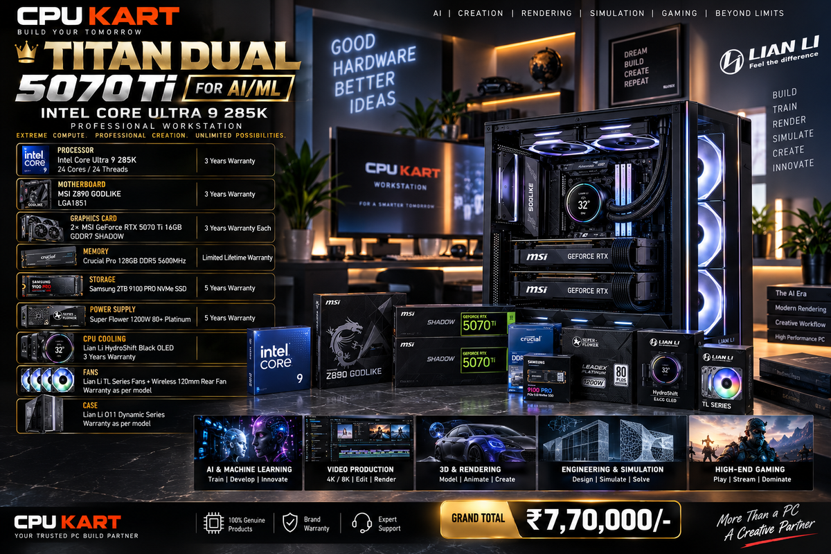 CPU KART TITAN DUAL 5070 Ti — AI/ML WORKSTATION
Intel Core Ultra 9 285K + Dual MSI RTX 5070 Ti 16GB Professional AI Workstation